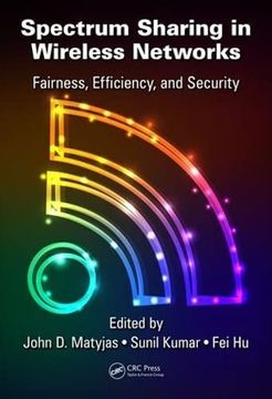 portada Spectrum Sharing in Wireless Networks: Fairness, Efficiency, and Security (en Inglés)