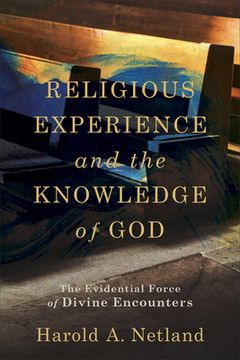 portada Religious Experience and the Knowledge of God: The Evidential Force of Divine Encounters (en Inglés)