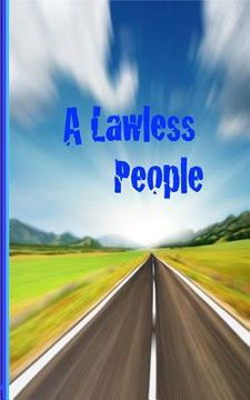 portada A Lawless People: Cynicism and America's System of Laws (en Inglés)