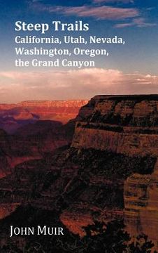 portada steep trails - california, utah, nevada, washington, oregon, the grand canyon (en Inglés)