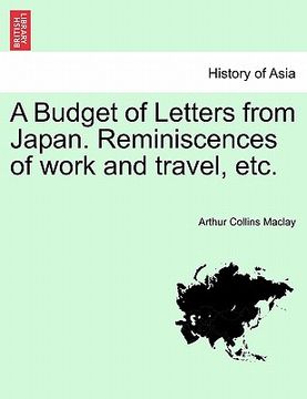 portada a budget of letters from japan. reminiscences of work and travel, etc. (en Inglés)