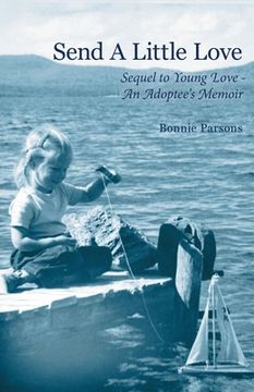 portada Send A Little Love: Sequel to Young Love - An Adoptee's Memoir