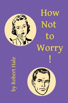 portada How Not to Worry! (in English)
