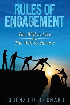 portada Rules of Engagement: The Will to Live vs. The Will to Survive (in English)