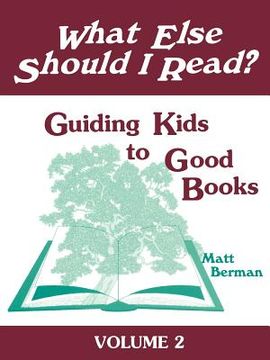 portada what else should i read?: guiding kids to good books