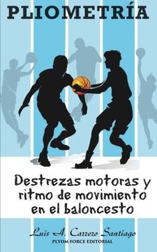 portada Pliometría: Destrezas Motoras y Ritmo de Movimiento en el Baloncesto (Spanish Edition)