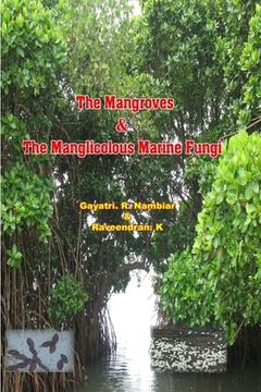 portada The Mangroves & the Manglicolous Marine Fungi (Paperback or Softback) (en Inglés)