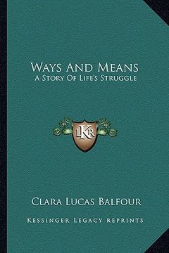 portada ways and means: a story of life's struggle (en Inglés)