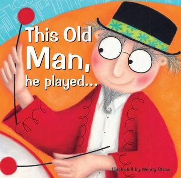 portada This Old Man (20 Favourite Nursery Rhymes - Illustrated by Wendy Straw)