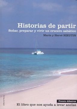 portada Historias de partir: Soñar, preparar y vivir un crucero sabático (Relatos de regatas y travesías)