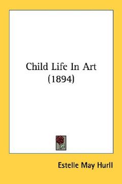 portada child life in art (1894) (en Inglés)