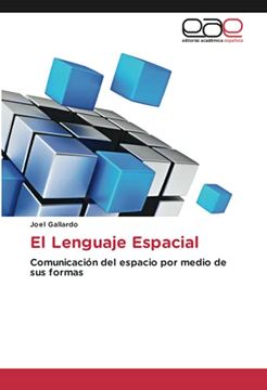 portada El Lenguaje Espacial: Comunicación del Espacio por Medio de sus Formas (in Spanish)
