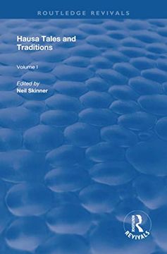 portada Hausa Tales and Traditions: An English Translation of Tatsuniyoyi na Hausa Originally Compiled by Frank Edgar (Routledge Revivals) (en Inglés)