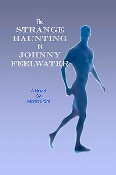 portada the strange haunting of johnny feelwater (in English)