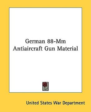 portada german 88-mm antiaircraft gun material (en Inglés)