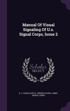 portada Manual Of Visual Signaling Of U.s. Signal Corps, Issue 2 (en Inglés)