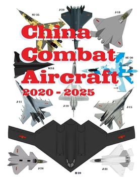 portada China Combat Aircraft: 2020 - 2025 (en Inglés)