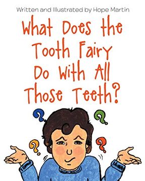 portada What Does the Tooth Fairy do With all Those Teeth? (en Inglés)