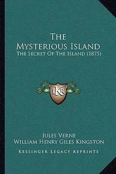 portada the mysterious island the mysterious island: the secret of the island (1875) the secret of the island (1875)