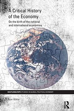 portada A Critical History of the Economy: On the Birth of the National and International Economies (en Inglés)