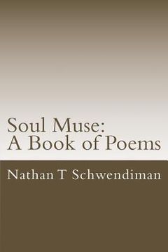 portada Soul Muse: A Book of Poems: Volume One (en Inglés)