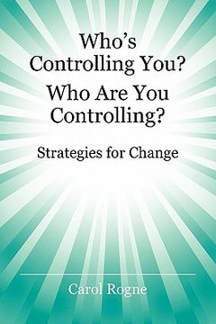 portada who's controlling you? who are you controlling? - strategies for change (en Inglés)