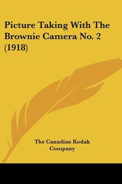 portada picture taking with the brownie camera no. 2 (1918) (in English)