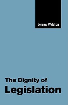 portada The Dignity of Legislation Hardback (The Seeley Lectures) (en Inglés)