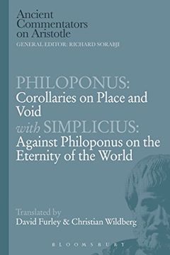portada Philoponus: Corollaries on Place and Void With Simplicius: Against Philoponus on the Eternity of the World (Ancient Commentators on Aristotle) (en Inglés)