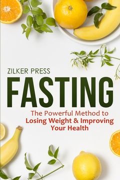portada Fasting: The Powerful Method to Losing Weight & Improving Your Health (in English)