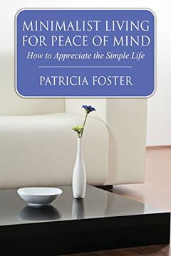 portada Minimalist Living for Peace of Mind: How to Appreciate the Simple Life