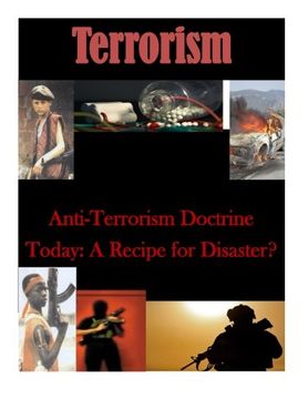 portada Anti-Terrorism Doctrine Today: A Recipe for Disaster?