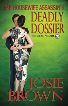 portada The Housewife Assassin's Deadly Dossier (The Housewife Assassin Series) (Volume 40)
