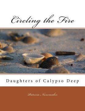 portada Circling the Fire: Daughters of Calypso Deep (en Inglés)