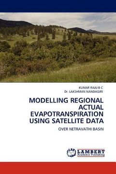 portada modelling regional actual evapotranspiration using satellite data (en Inglés)