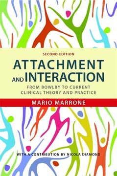 portada Attachment and Interaction: From Bowlby to Current Clinical Theory and Practice Second Edition (in English)