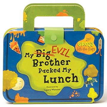 portada My big Evil Brother Packed my Lunch: 20+ Gross Lift-The-Flaps (en Inglés)