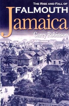 portada The Rise and Fall of Falmouth Jamaica (en Inglés)