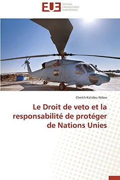 portada Le Droit de Veto Et La Responsabilite de Proteger de Nations Unies (in French)