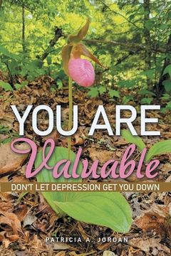portada You Are Valuable: Don't Let Depression Get You Down