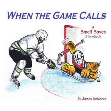 portada When the Game Calls: A Small Saves Storybook (in English)