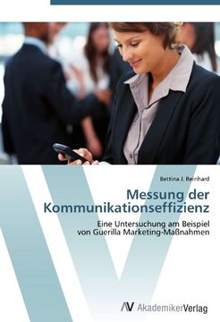 portada Messung der Kommunikationseffizienz: Eine Untersuchung am Beispiel  von Guerilla Marketing-Maßnahmen