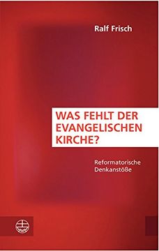 portada Was Fehlt Der Evangelischen Kirche?: Reformatorische Denkanstosse (en Alemán)