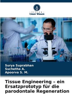 portada Tissue Engineering - ein Ersatzprototyp für die parodontale Regeneration