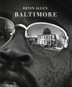 Devin Allen: Baltimore (en Inglés)
