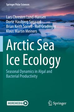portada Arctic Sea Ice Ecology: Seasonal Dynamics in Algal and Bacterial Productivity (en Inglés)