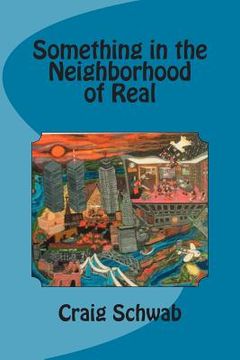 portada Something in the Neighborhood of Real (en Inglés)