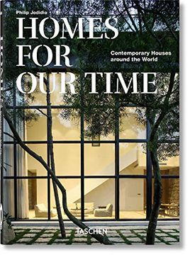portada Homes for our Time. Contemporary Houses Around the World. 40Th ed. (en Inglés)