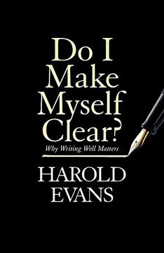 portada Do I Make Myself Clear?: Why Writing Well Matters