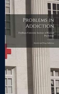 portada Problems in Addiction: Alcohol and Drug Addiction (en Inglés)